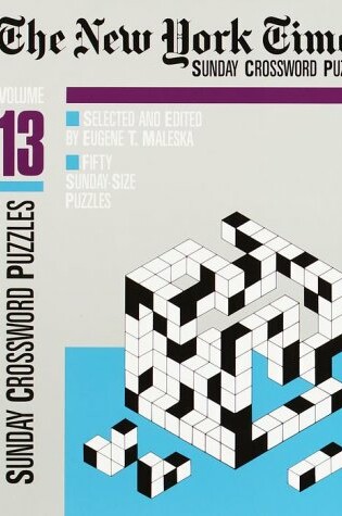 Cover of New York Times Sunday Crossword Puzzles Volume 13