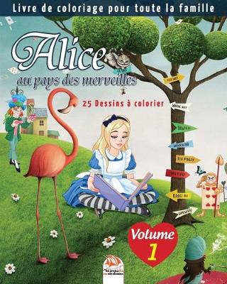 Book cover for Alice au pays des merveilles - 25 Dessins a colorier - Volume 1