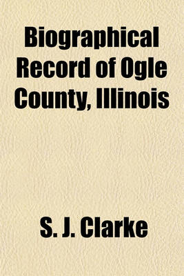 Book cover for Biographical Record of Ogle County, Illinois