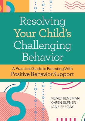 Book cover for Resolving Your Child's Challenging Behavior