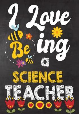 Book cover for I Love Being Science Teacher