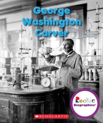 Book cover for George Washington Carver (Rookie Biographies)