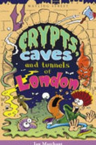 Cover of Crypts, Caves and Tunnels of London