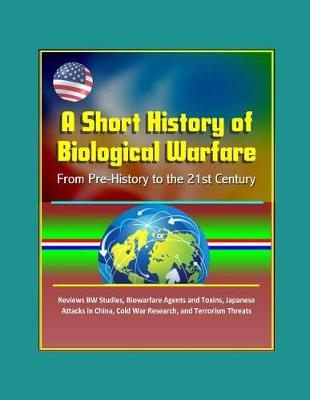 Book cover for A Short History of Biological Warfare