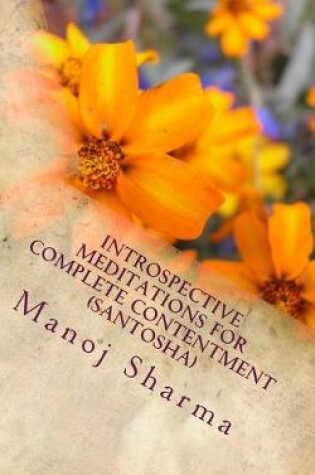 Cover of Introspective meditations for complete contentment (Santosha)