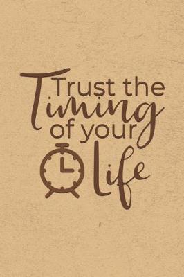 Book cover for Trust the Timing of Your Life