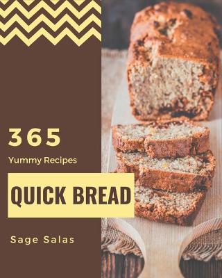 Book cover for 365 Yummy Quick Bread Recipes