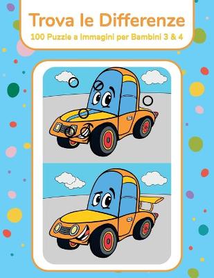 Book cover for Trova le Differenze - 100 Puzzle a Immagini per Bambini 3 & 4