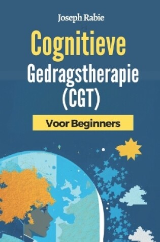 Cover of Cognitieve Gedragstherapie (CGT) Voor Beginners