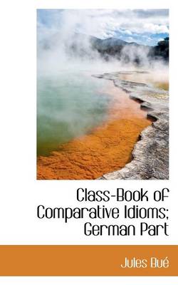 Book cover for Class-Book of Comparative Idioms; German Part