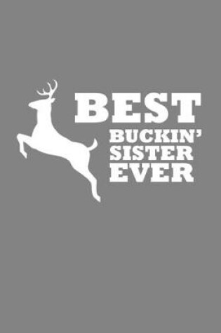 Cover of Best Buckin' Sister Ever