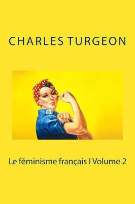 Book cover for Le féminisme français I Volume 2