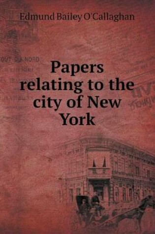 Cover of Papers relating to the city of New York