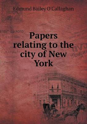 Book cover for Papers relating to the city of New York