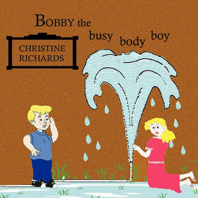 Book cover for Bobby the Busy Body Boy