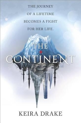 The Continent by Keira Drake