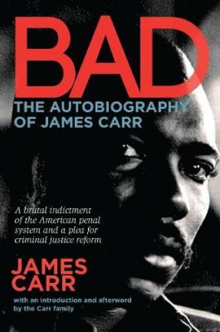 Cover of Bad: The Autobiography of James Carr