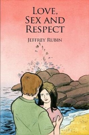 Cover of Love, Sex and Respect