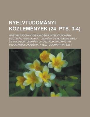 Book cover for Nyelvtudomanyi Kozlemenyek (24, Pts. 3-4 )