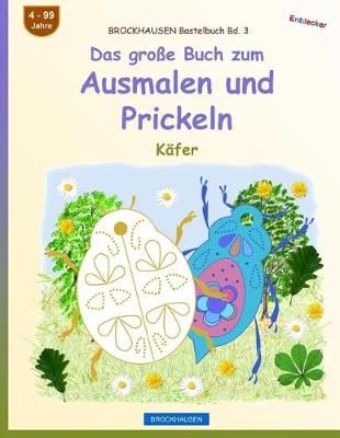 Book cover for BROCKHAUSEN Bastelbuch Bd. 3 - Das große Buch zum Ausmalen und Prickeln