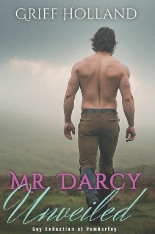 Cover of Mr. Darcy Unveiled