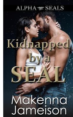 Book cover for Kidnapped by a SEAL