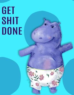 Book cover for Big Fat Bullet Journal Notebook Hippo in Shorts - Get Shit Done