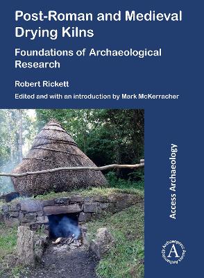 Cover of Post-Roman and Medieval Drying Kilns