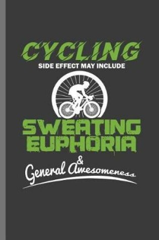 Cover of Cycling Side Effect May Include Sweating Euphoria General Awesomeness