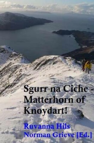 Cover of Sgurr na Ciche - Matterhorn of Knoydart!