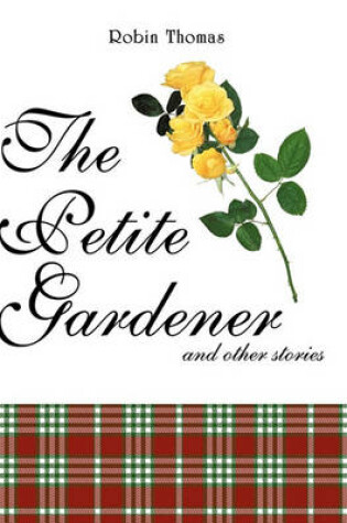 Cover of The Petite Gardener