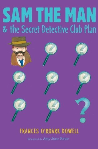 Cover of Sam the Man & the Secret Detective Club Plan