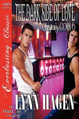 Book cover for The Dark Side of Love [Christian's Coven 6] (Siren Publishing Everlasting Classic Manlove)
