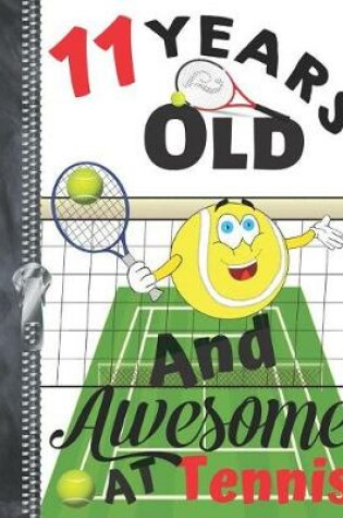 Cover of 11 Years Old And Awesome At Tennis