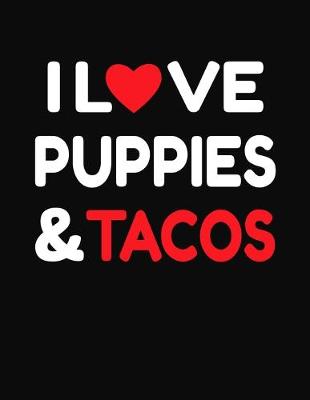 Book cover for I Love Puppies & Tacos