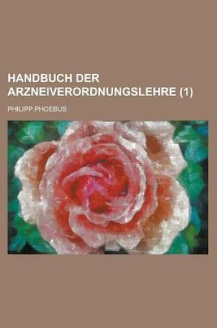 Cover of Handbuch Der Arzneiverordnungslehre (1)