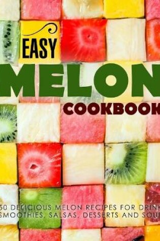 Cover of Easy Melon Cookbook