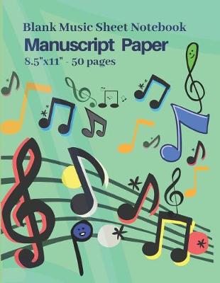 Book cover for Blank Music Sheet Notebook, Manuscript Paper 8.5" x 11", 50 pages