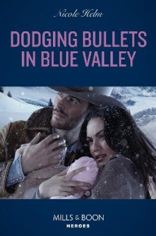 Cover of Dodging Bullets In Blue Valley