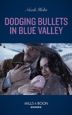 Book cover for Dodging Bullets In Blue Valley