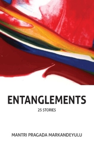 Cover of Entanglements (25 stories)