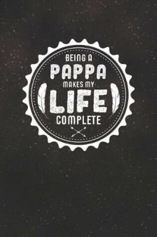 Cover of Being A Pappa Makes My Life Complete