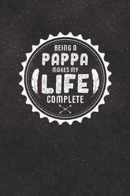 Book cover for Being A Pappa Makes My Life Complete