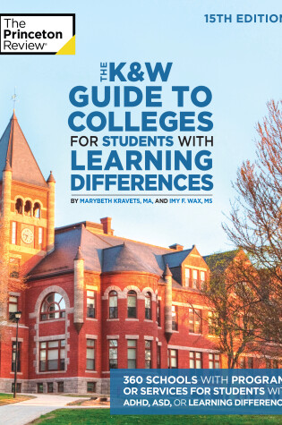 Cover of The K&W Guide to Colleges for Students with Learning Differences, 15th Edition
