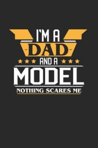 Cover of I'm a Dad and a Model Nothing Scares Me