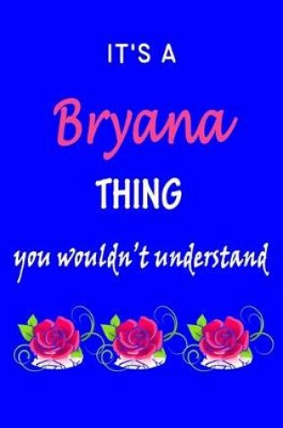 Cover of It's A Bryana Thing You Wouldn't Understand