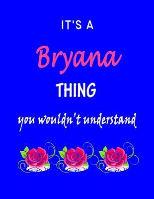 Book cover for It's A Bryana Thing You Wouldn't Understand