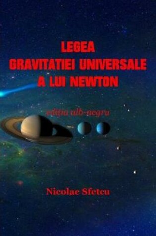 Cover of Legea Gravitatiei Universale a Lui Newton