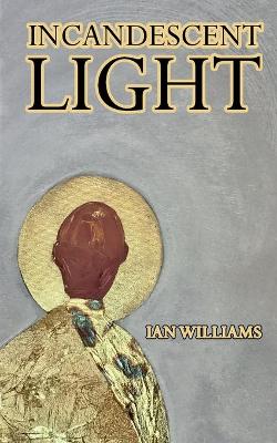 Book cover for Incandescent Light