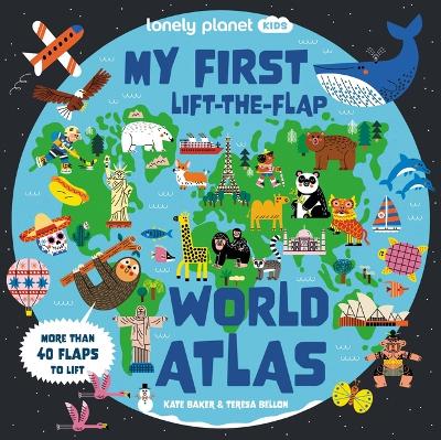 Book cover for Lonely Planet Kids My First Lift-The-Flap World Atlas 1